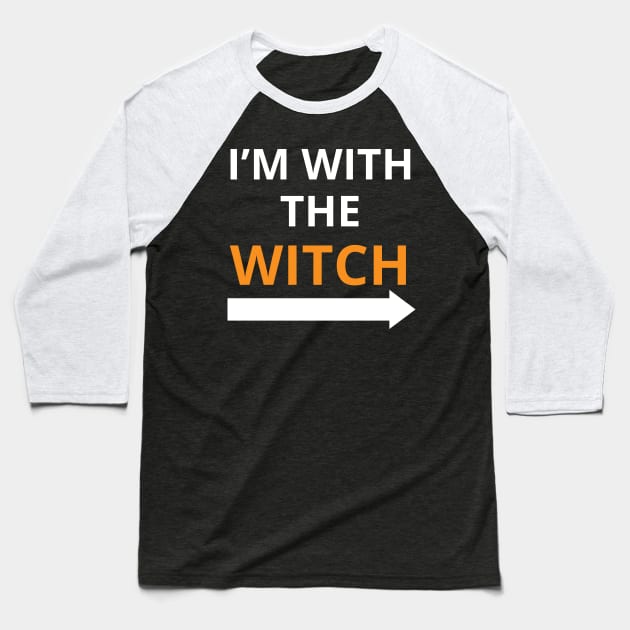 i’m with the witch Baseball T-Shirt by mdr design